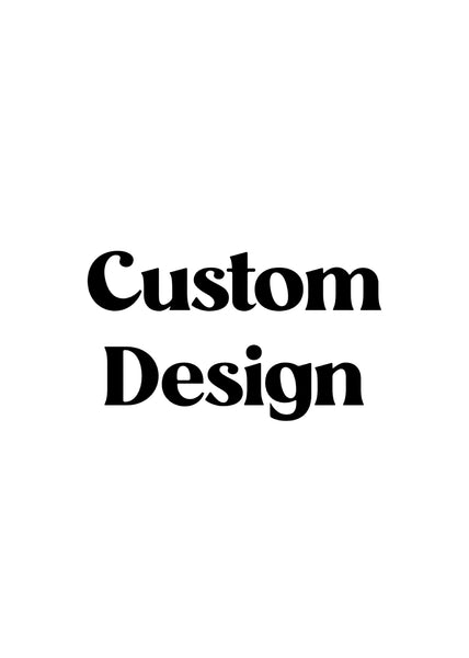 Custom Design